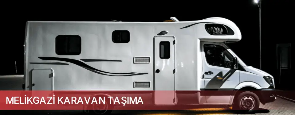 Melikgazi İlçemi Karavan Taşıma